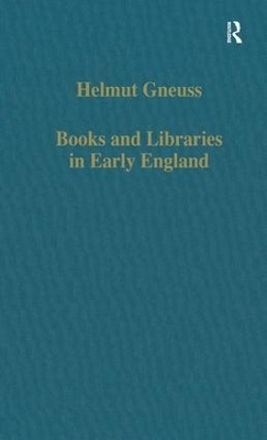 Books and Libraries in Early England - Helmut Gneuss