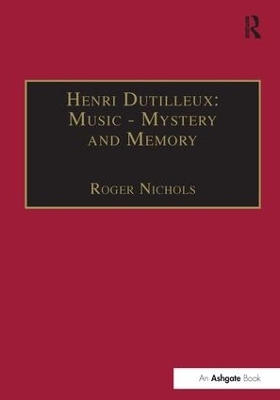 Henri Dutilleux: Music - Mystery and Memory - 