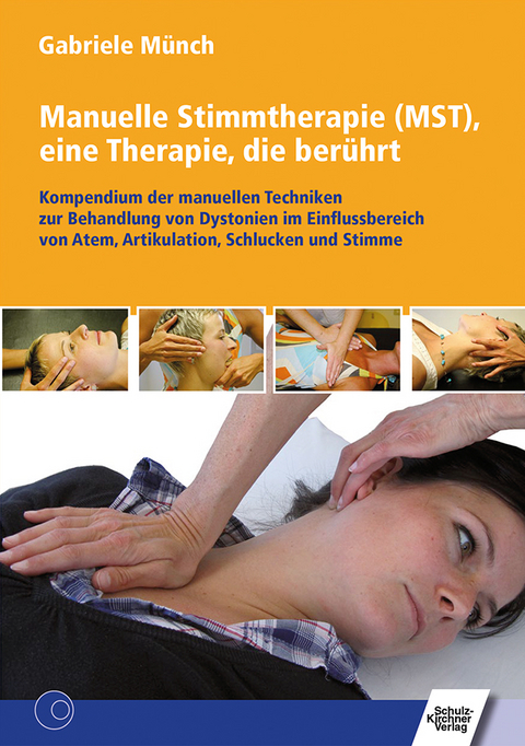 Manuelle Stimmtherapie (MST), eine Therapie, die berührt - Gabriele Münch