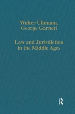 Law and Jurisdiction in the Middle Ages - Walter Ullmann, George Garnett