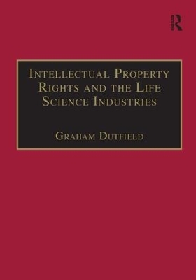 Intellectual Property Rights and the Life Science Industries