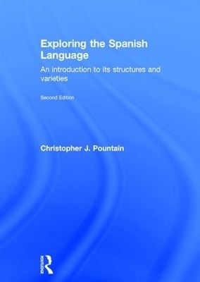 Exploring the Spanish Language - Christopher J. Pountain
