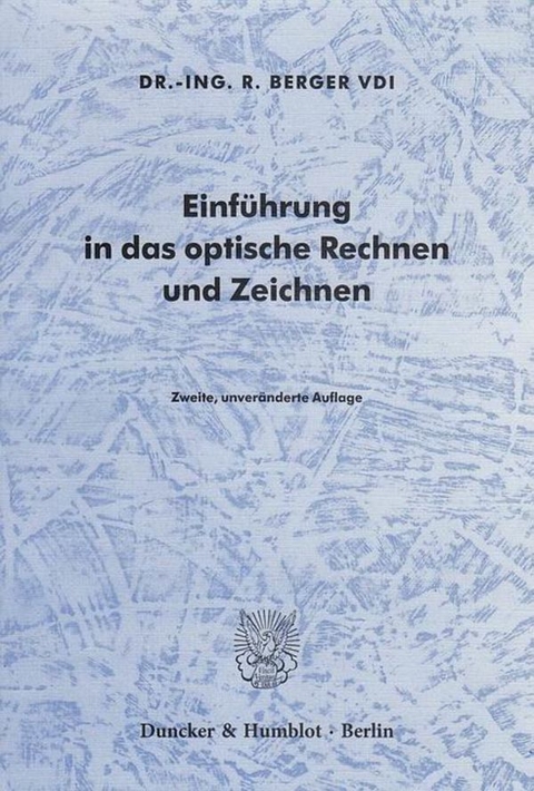 Einf&uuml;hrung in das optische Rechnen und Zeichnen. - R. Berger
