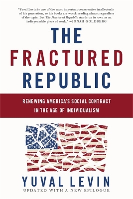 The Fractured Republic (Revised Edition) - Yuval Levin