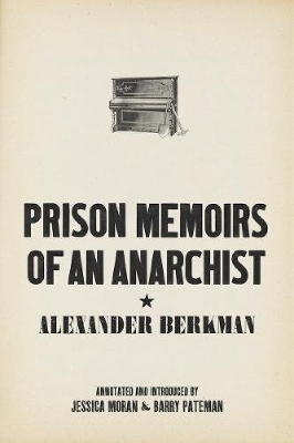 Prison Memoirs of an Anarchist - Alexander Berkman