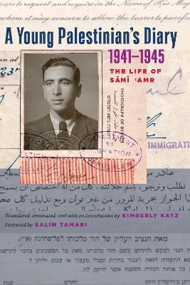 A Young Palestinian's Diary, 1941&ndash;1945 - Kimberly Katz