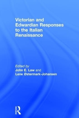 Victorian and Edwardian Responses to the Italian Renaissance - 
