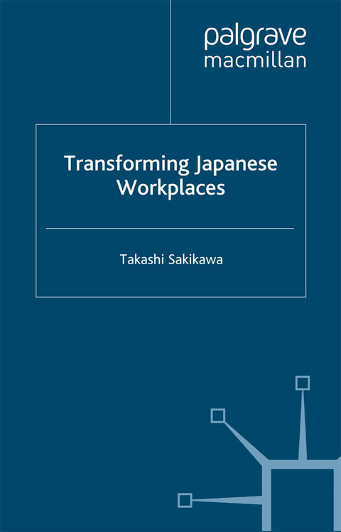 Transforming Japanese Workplaces - T. Sakikawa
