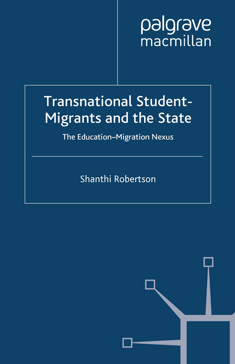 Transnational Student-Migrants and the State - Shanthi Robertson