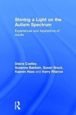 Shining a Light on the Autism Spectrum - Debra Costley, Susanna Baldwin, Susan Bruck, Kaaren Haas, Kerry Ritzrow