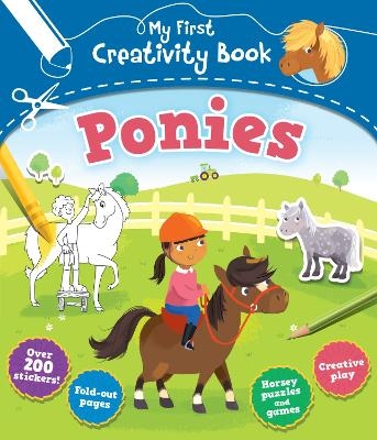 My First Creativity Book: Ponies - Anna Brett