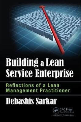 Building a Lean Service Enterprise - Debashis Sarkar