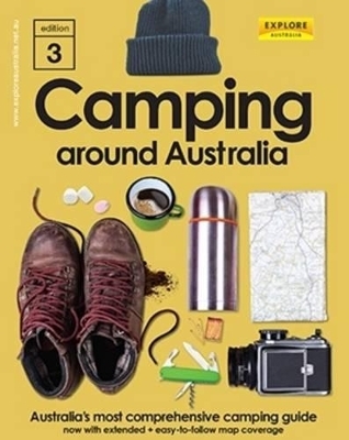 Camping Around Australia 3rd ed. -  Explore Australia