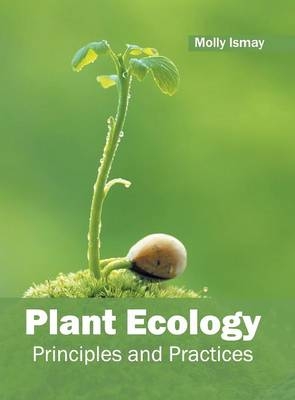 Plant Ecology: Principles and Practices - 