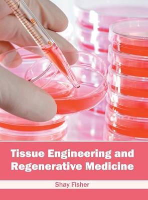 Tissue Engineering and Regenerative Medicine - 