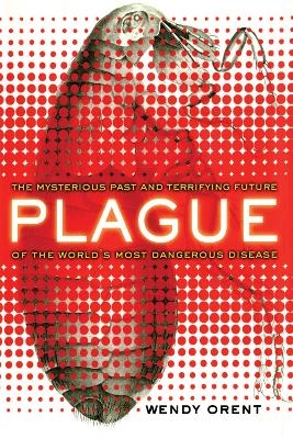 Plague - Wendy Orent
