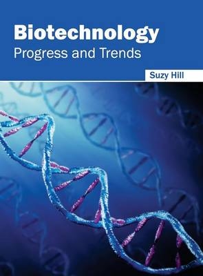 Biotechnology: Progress and Trends - 
