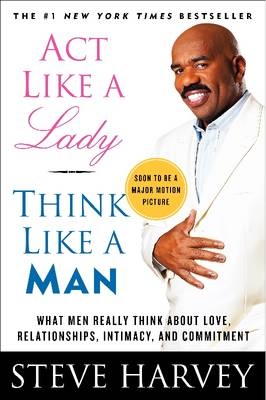 Act Like A Lady, Think Like A Man - Steve Harvey