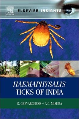 Haemaphysalis Ticks of India - G Geevarghese, A C Mishra