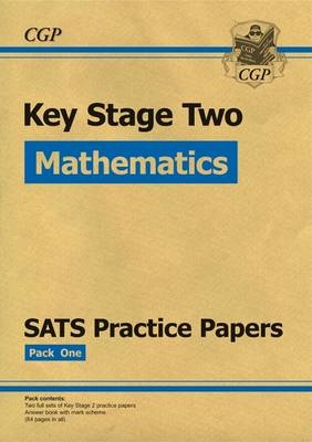 KS2 Maths SATS Practice Papers: Pack 1 (updated for the 2017 tests and beyond) -  CGP Books