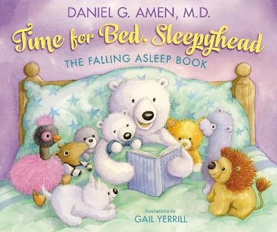 Time for Bed, Sleepyhead - Dr. Daniel Amen