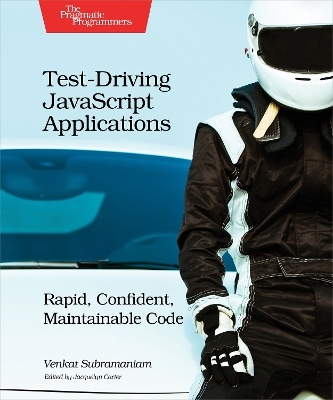 Test-Driving JavaScript Applications - Venkat Subramaniam