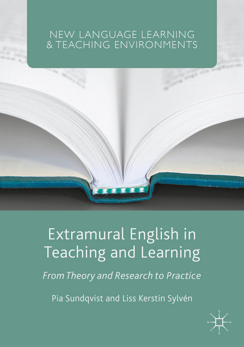 Extramural English in Teaching and Learning - Pia Sundqvist, Liss Kerstin Sylvén