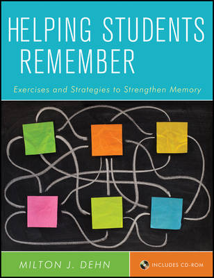Helping Students Remember, Includes CD-ROM - Milton J. Dehn