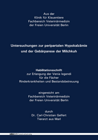 Untersuchungen zur peripartalen Hypokalzämie und der Gebärparese der Milchkuh