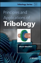 Principles and Applications of Tribology - Bharat Bhushan