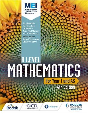 MEI A Level Mathematics Year 1 (AS) 4th Edition - Sophie Goldie, Cath Moore, Val Hanrahan, Jean-Paul Muscat, Susan Whitehouse