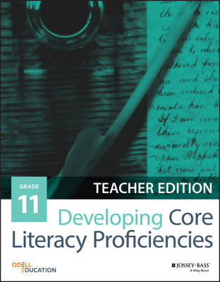 Developing Core Literacy Proficiencies, Grade 11 -  Odell Education