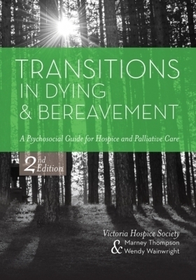 Transitions in Dying and Bereavement - Marney Thompson, Wendy Wainwright