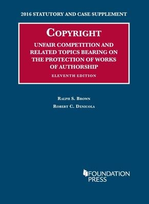 Copyright, Unfair Comp, and Related Topics Bearing on the Protection of Works of Authorship