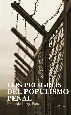 Los Peligros del Populismo Penal - Eduardo Jorge Prats