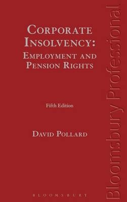 Corporate Insolvency: Employment and Pension Rights - David Pollard