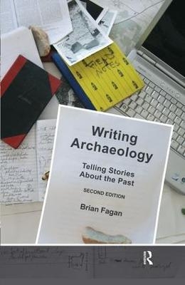 Writing Archaeology - Brian M. Fagan