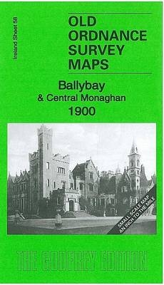 Ballybay & Central Monaghan 1900 - Alan Godfrey