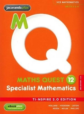 Maths Quest 12 Specialist Mathematics 3E TI-Nspire 2.0 Edition & EBookPLUS + StudyOn VCE Specialist Mathematics Units 3&4 & Booklet Value Pack - Jennifer Nolan, Geoff Phillips, Raymond Rozen, Howard Liston