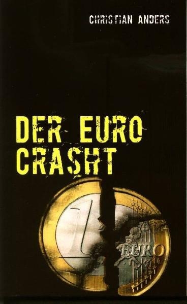 Der Euro Crasht. - Christian Anders
