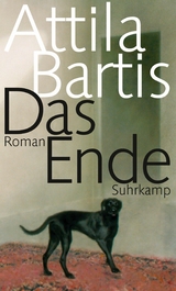 Das Ende -  Attila Bartis