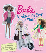 Barbie. Kleider selber n&auml;hen - Annabel Benilan