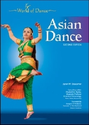 ASIAN DANCE, 2ND EDITION -  Chelsea House Publishers