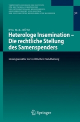 Heterologe Insemination - Die rechtliche Stellung des Samenspenders - Eva Maria K. R&uuml;tz