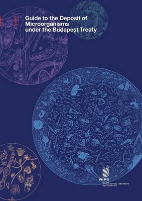 Guide to the Deposit of Microorganisms under the Budapest Treaty -  Wipo, Ivan Bousfield