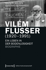 Vilém Flusser (1920-1991) - Rainer Guldin, Gustavo Bernardo