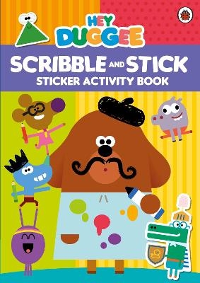 Hey Duggee: Scribble and Stick -  Hey Duggee