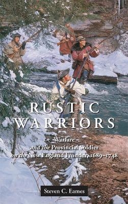 Rustic Warriors - Steven C. Eames