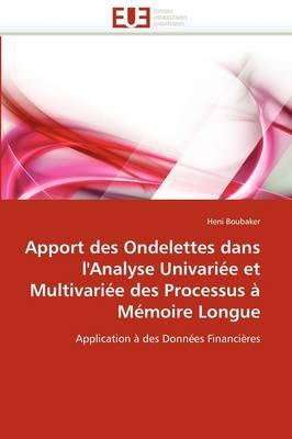 Apport des ondelettes dans l''analyse univariée et multivariée des processus à mémoire longue