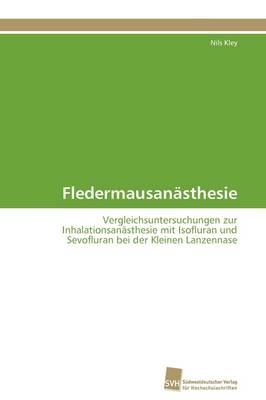 Fledermausan&auml;sthesie - Nils Kley